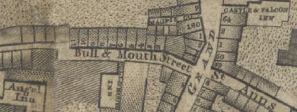 Bull & Mouth, Bull & Mouth street, St Martins in 1799 Rocques map. Also clearly marked are the Angel Inn and the Castle and Falcon Inn.
